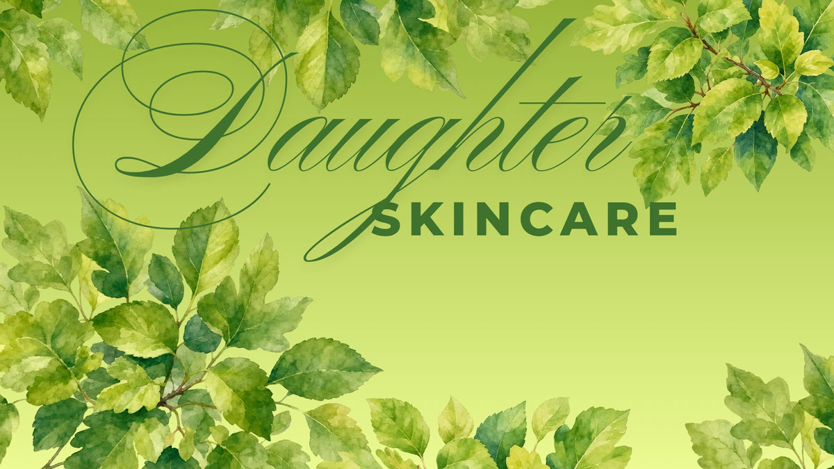 Daughter skincare